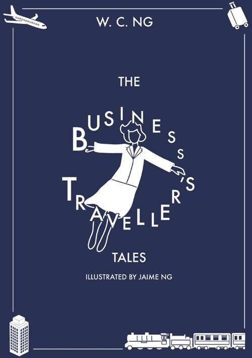THE BUSINESS TRAVELLERS TALES (Paperback)