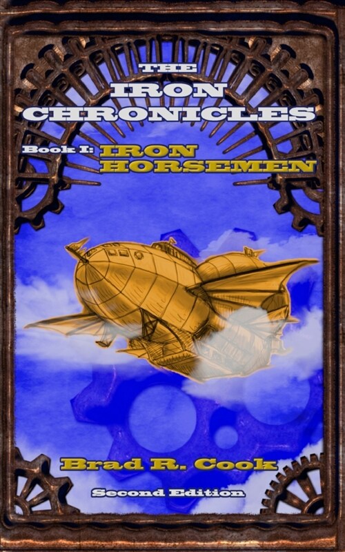 Iron Horsemen, Book I of The Iron Chronicles (Second Edition) (Paperback)