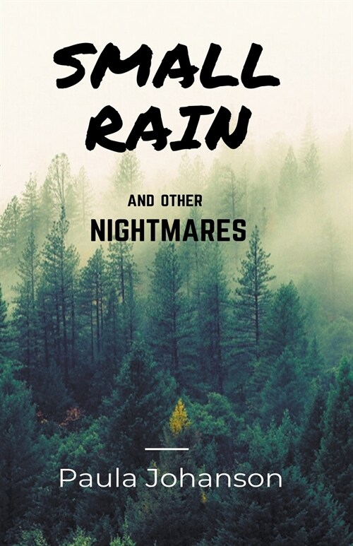 Small Rain and Other Nightmares (Paperback)