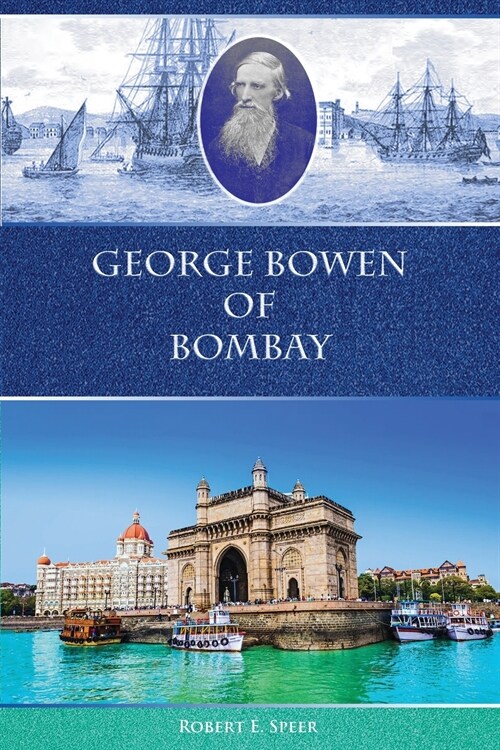 George Bowen of Bombay (Paperback)