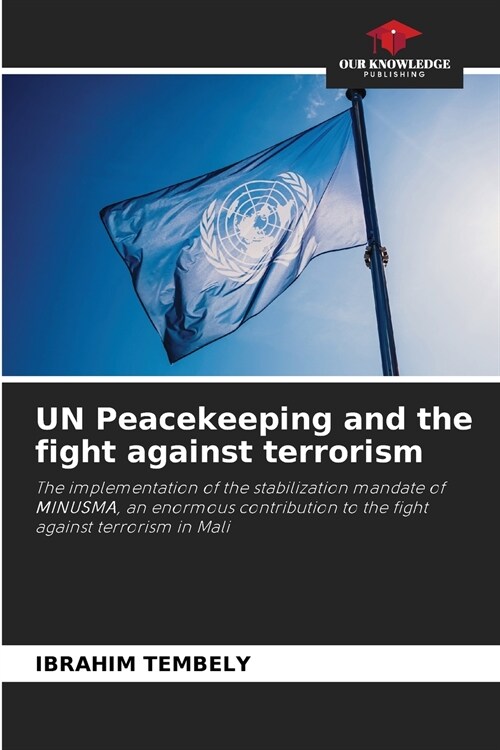 UN Peacekeeping and the fight against terrorism (Paperback)