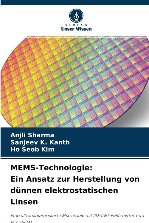 MEMS-Technologie: Ein Ansatz zur Herstellung von d?nen elektrostatischen Linsen (Paperback)