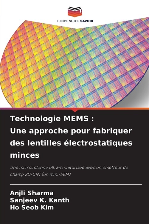 Technologie MEMS: Une approche pour fabriquer des lentilles ?ectrostatiques minces (Paperback)