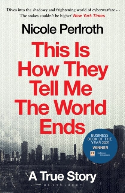 This Is How They Tell Me the World Ends : A True Story (Paperback)