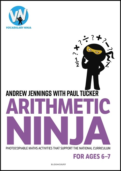 Arithmetic Ninja for Ages 6-7 : Maths activities for Year 2 (Paperback)