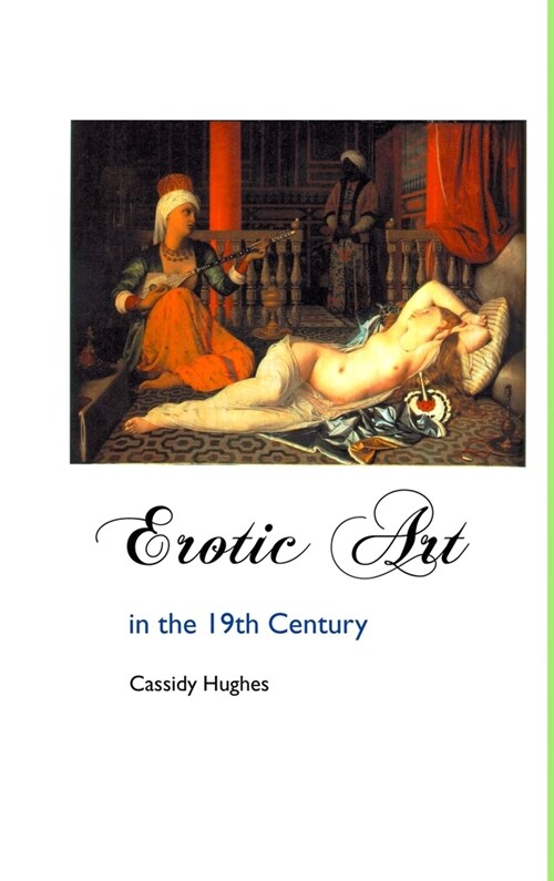 Erotic Art in the 19th Century (Hardcover, Revised)