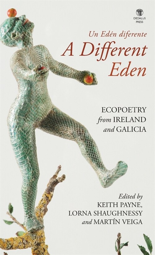 A Different Eden / Un Ed? diferente: Ecopoetry from Ireland and Galicia (Hardcover)