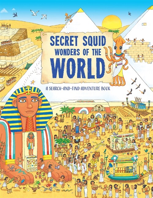 Secret Squids Wonders of the World : A Search-And-Find Adventure Book (Paperback)
