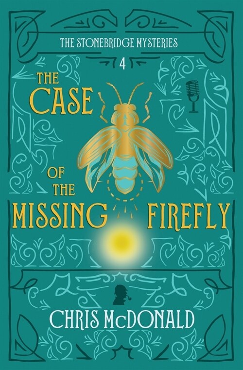 The Case of the Missing Firefly: A modern cosy mystery with a classic crime feel (Paperback)