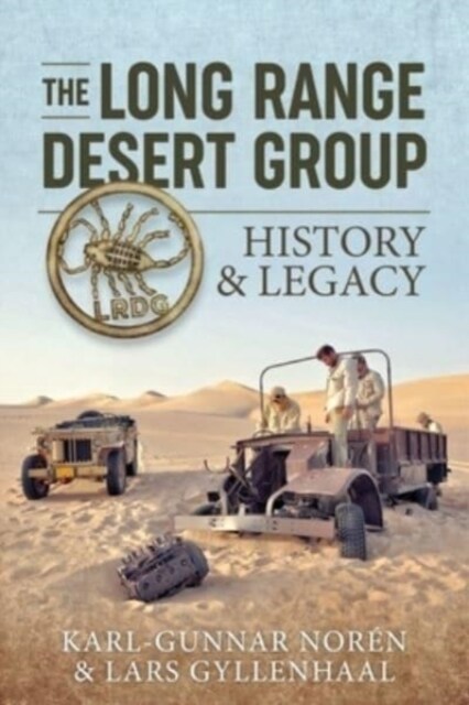 The Long Range Desert Group : History & Legacy (Paperback, Reprint ed.)