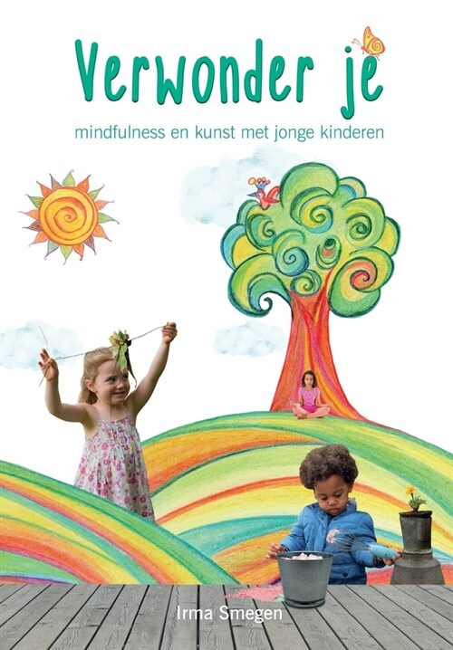 Verwonder je: mindfulness en kunst met jonge kinderen (Paperback)