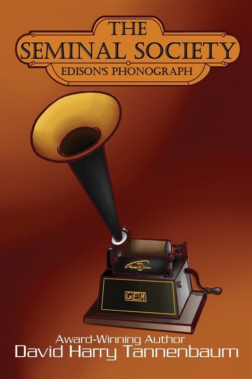 The Seminal Society: Edisons Phonograph (Paperback)