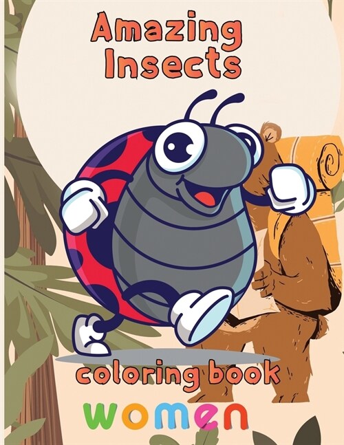 Amazing Insects Coloring Book Women: 8.5x11/insects coloring book (Paperback)