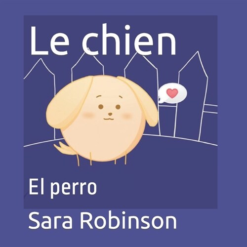 Le chien: El perro (Paperback)