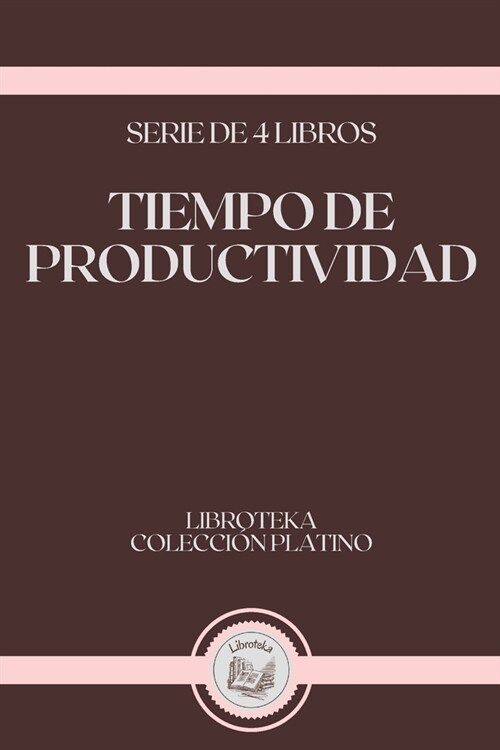 Tiempo de Productividad: serie de 4 libros (Paperback)