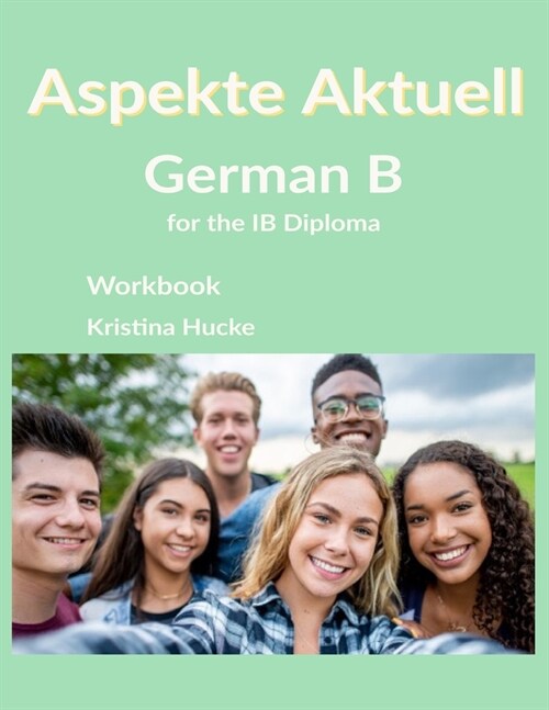 Aspekte Aktuell: German B for the IB Diploma (Paperback)
