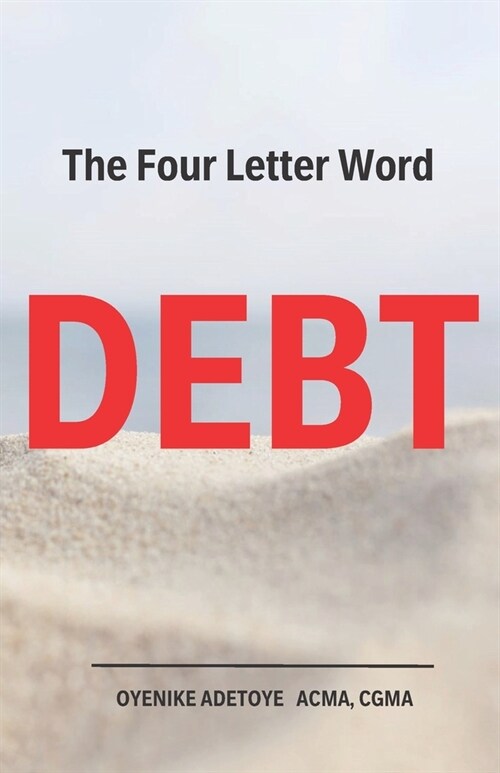 The Four Letter Word DEBT (Paperback)