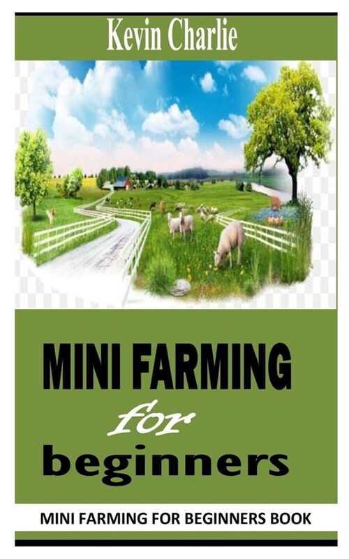 Mini Farming for Beginners: Mini Farming for Beginners Book (Paperback)