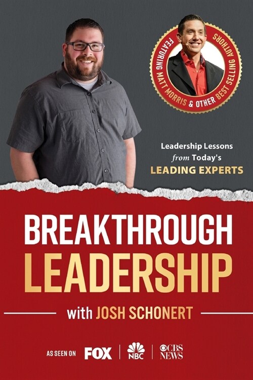 Breakthrough Leadership with Josh Schonert (Paperback)