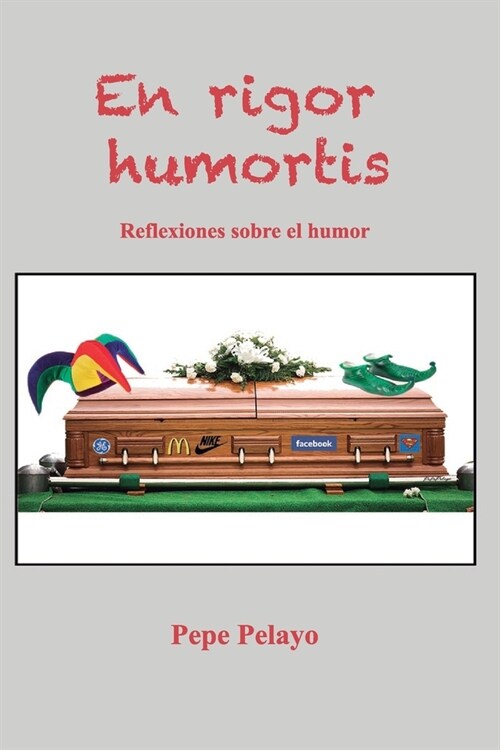 En rigor humortis: Reflexiones sobre el humor (Paperback)
