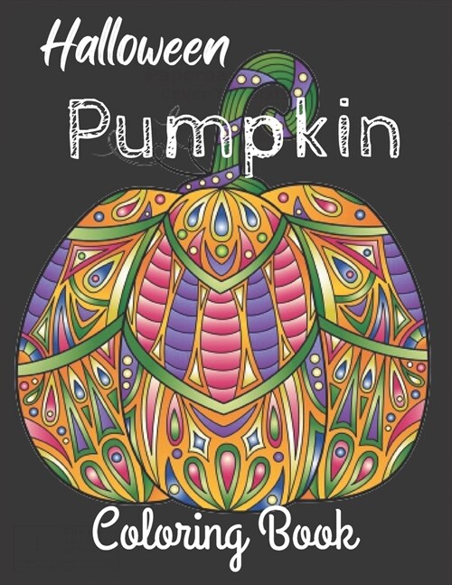 Halloween Pumpkin Coloring Book: Pumpkin Designs for Ages 3-8 (Paperback)