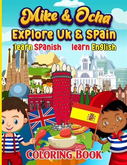 Mike & Ocha explore Spain: Learn Spanish and English (Paperback)
