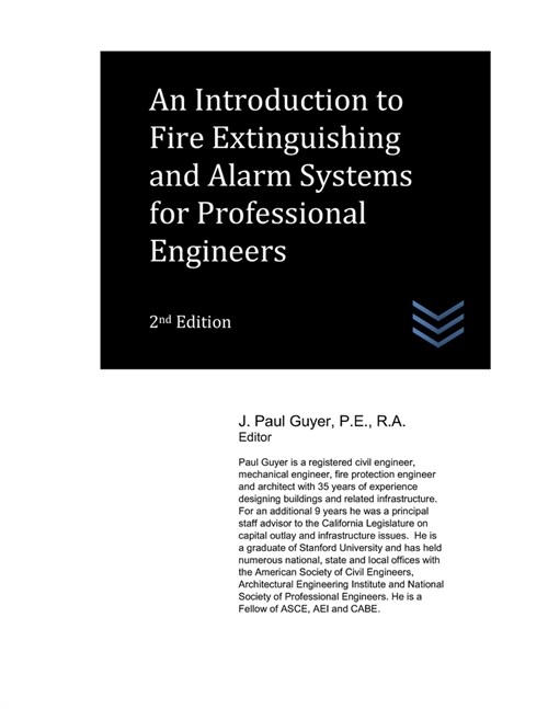 An Introduction to Fire Extinguishing and Alarm Systems for Professional Engineers (Paperback)