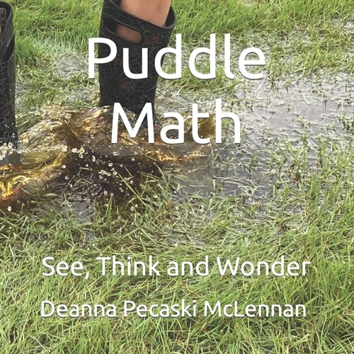 Puddle Math: See, Think and Wonder (Paperback)