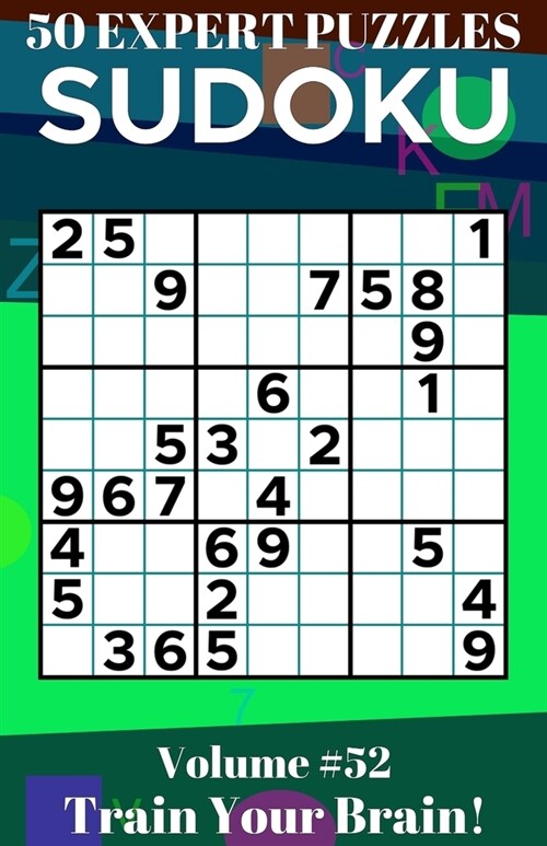 Sudoku: 50 Expert Puzzles Volume 52 - Train Your Brain! (Paperback)