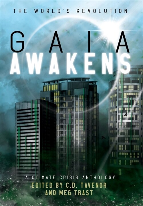 Gaia Awakens: A Climate Crisis Anthology (Hardcover)