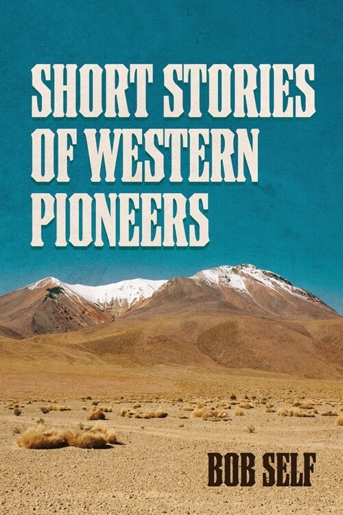 Short Stories of Western Pioneers (Paperback)