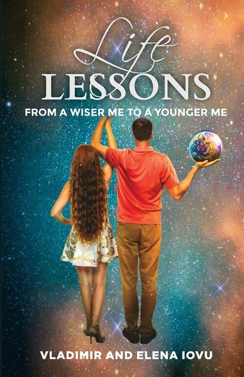 Life Lessons: From A Wiser Me to A Younger Me (Paperback)