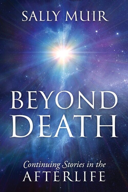 Beyond Death: Continuing Stories in the Afterlife (Paperback)