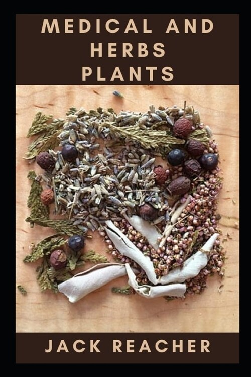 Medical and Herbs Plants (Paperback)