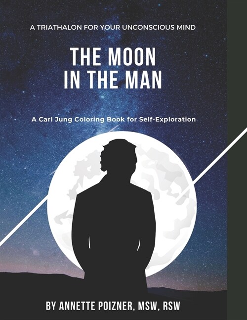 The Moon in the Man: A Carl Jung Coloring Book for Self-Exploration (Paperback)