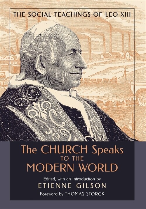 The Church Speaks to the Modern World: The Social Teachings of Leo XIII (Hardcover, 2)