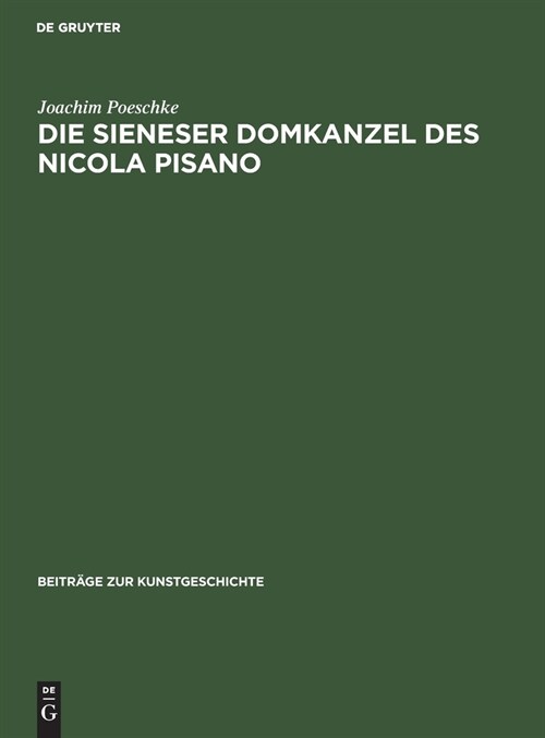 Die Sieneser Domkanzel Des Nicola Pisano (Hardcover, Reprint 2021)