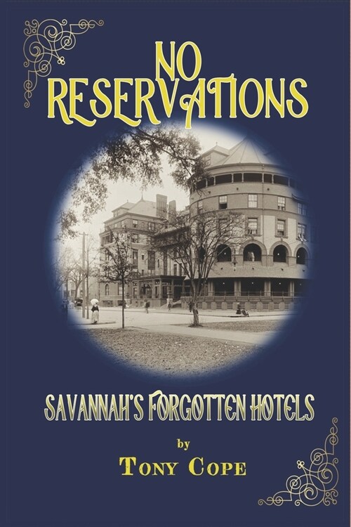 No Reservations: Savannahs Forgotten Hotels (Paperback)