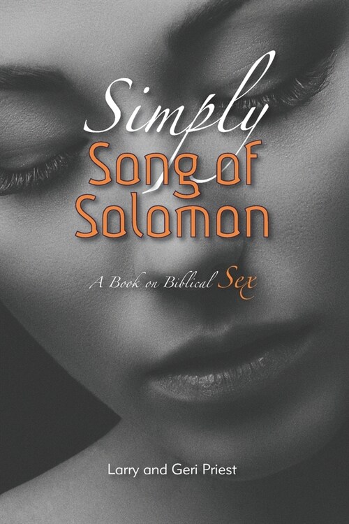 Simply Song of Solomon: A Book on Biblical Sex (Paperback)