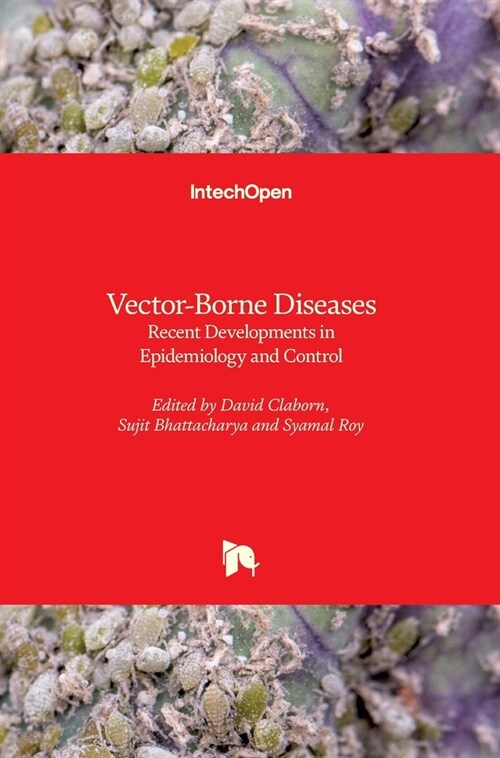 Vector-Borne Diseases : Recent Developments in Epidemiology and Control (Hardcover)