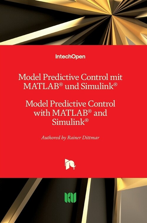 Model Predictive Control mit MATLAB und Simulink : Model Predictive Control with MATLAB and Simulink (Hardcover)