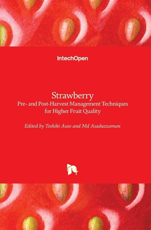 Strawberry : Pre- and Post-Harvest Management Techniques for Higher Fruit Quality (Hardcover)