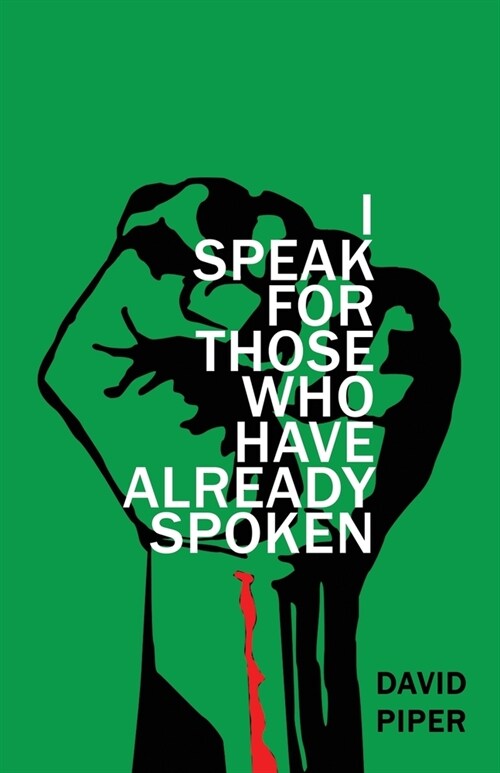 I Speak For Those Who Have Already Spoken (Paperback)