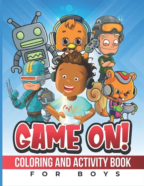 Game On!: Coloring And Activity Book (For Boys) (Paperback)