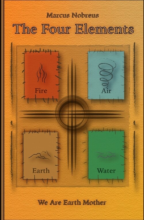 The Four Elements: We Are Earth Mother (Paperback)