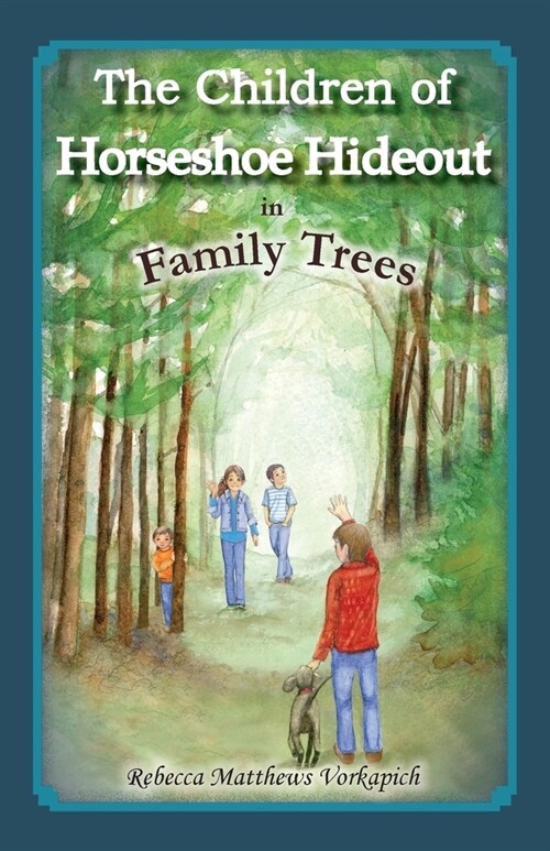 The Children of Horseshoe Hideout in Family Trees (Paperback)