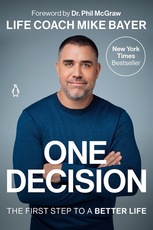 One Decision: The First Step to a Better Life (Paperback)