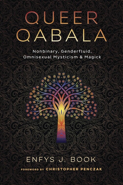 Queer Qabala: Nonbinary, Genderfluid, Omnisexual Mysticism & Magick (Paperback)