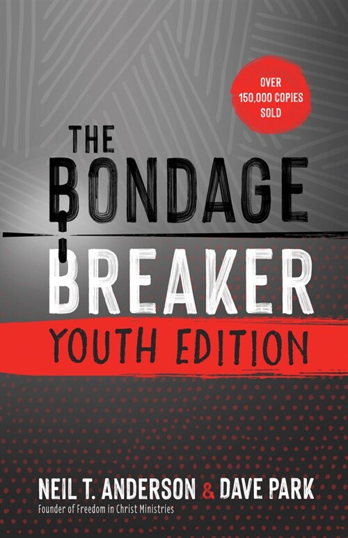 The Bondage Breaker Youth Edition: Updated for Todays Teen (Paperback)