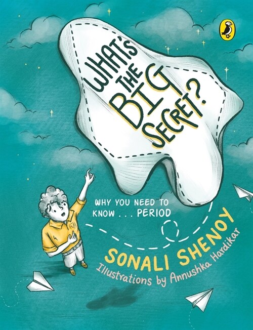 Whats the Big Secret?: Why You Need to Know . . . Period: A Conversation-Starter! Fun & Informative Must-Read Picture-Book for Kids! (Paperback)